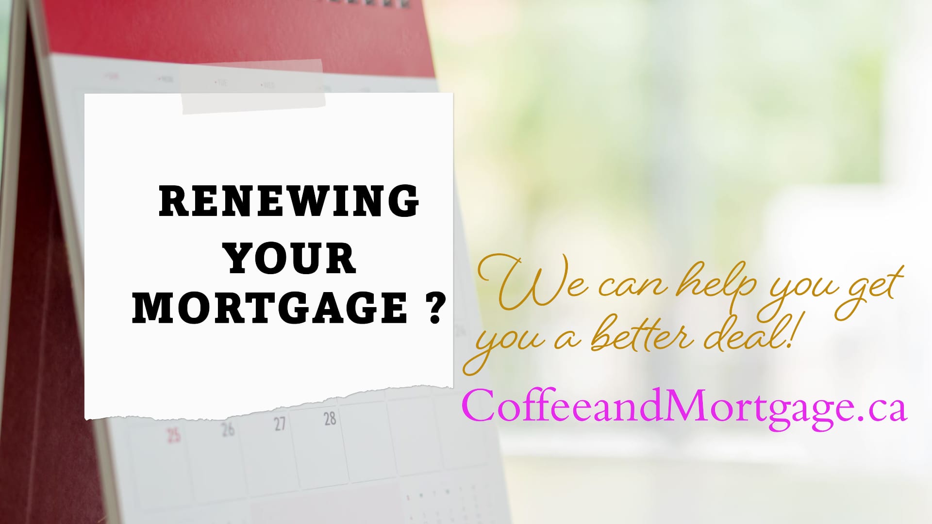 Mortgage Renewal Time? Let’s Save You Thousands—And Set You Up for Success!